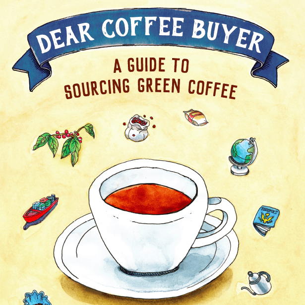 'Dear Coffee Buyer' - Green Coffee Buying Guide, by Ryan Brown